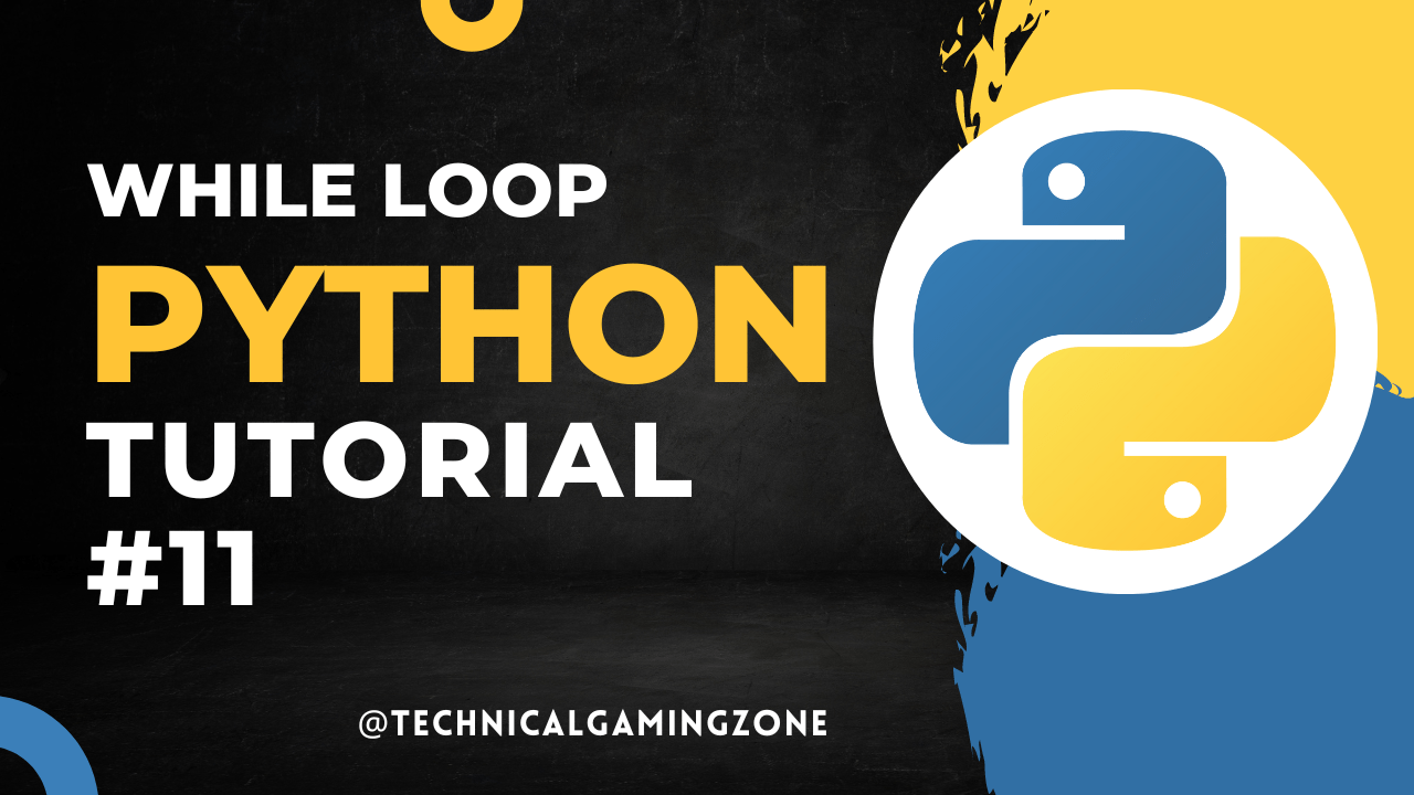 While Loops In Python- Python Tutorials For Beginners #11