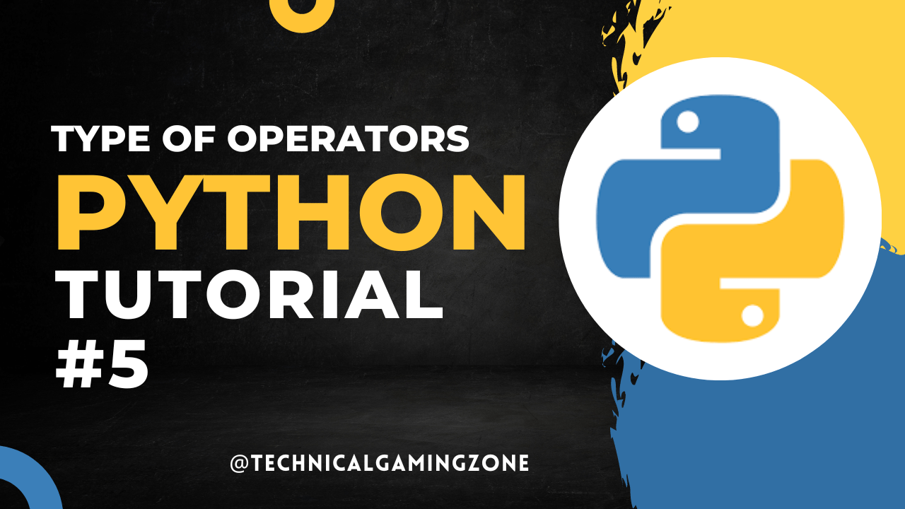 Operators In Python - Python Tutorials For Beginners #5