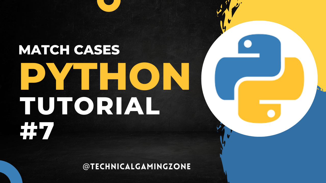 Match Cases - Python Tutorials For Beginners #7